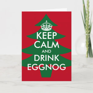 Keep calm and drink eggnog Christmas greeting card