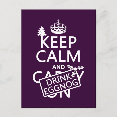 Keep Calm and Drink Eggnog customize colors Postcard