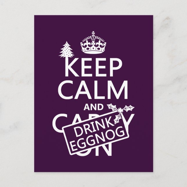 Keep Calm and Drink Eggnog (customize colors) Postcard (Front)