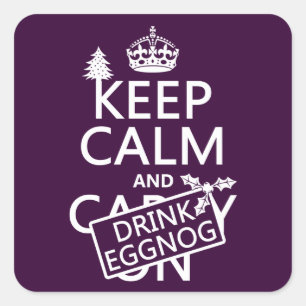 Keep Calm and Drink Eggnog (customize colors) Square Sticker