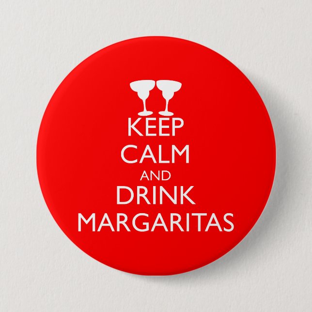 KEEP CALM AND DRINK MARGARITAS BUTTON (Front)