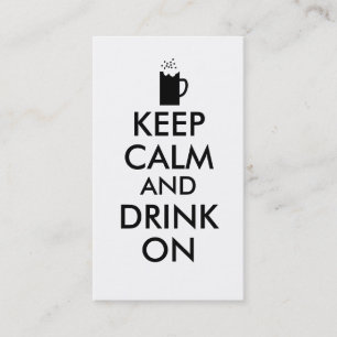 Keep Calm and Drink On Beer Soda Root Beer Lovers Business Card