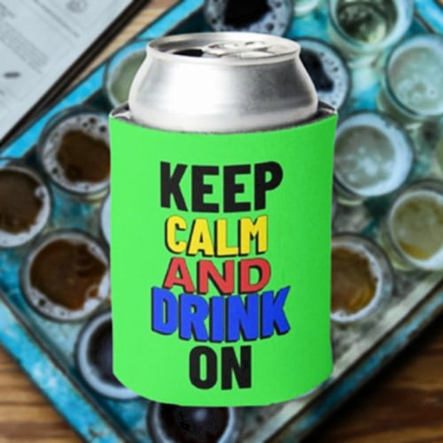 Keep Calm And Drink On Can Cooler (Creator Uploaded)