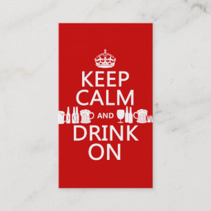 Keep Calm and Drink On (customisable colours) Business Card