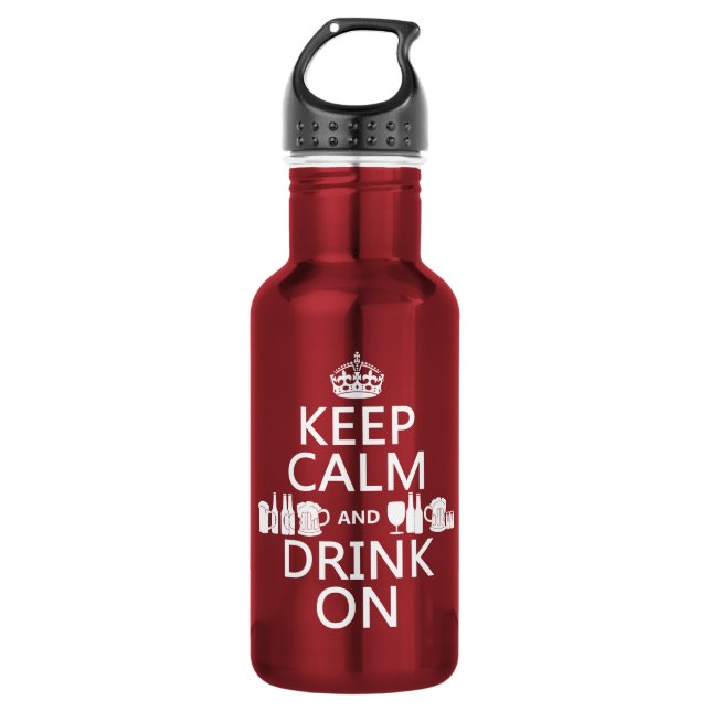 Keep Calm and Drink On (customisable colours) Water Bottle (Front)
