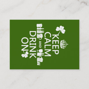 Keep Calm and Drink On (irish st patricks) Business Card