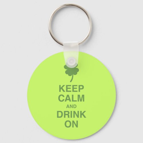 Keep Calm and Drink On Keychain