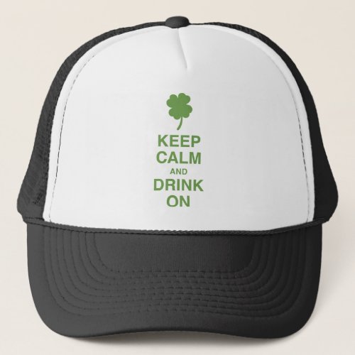 Keep Calm and Drink On Trucker Hat