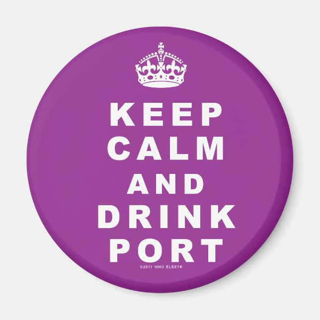 Keep Calm and Drink Port Magnet (Front)