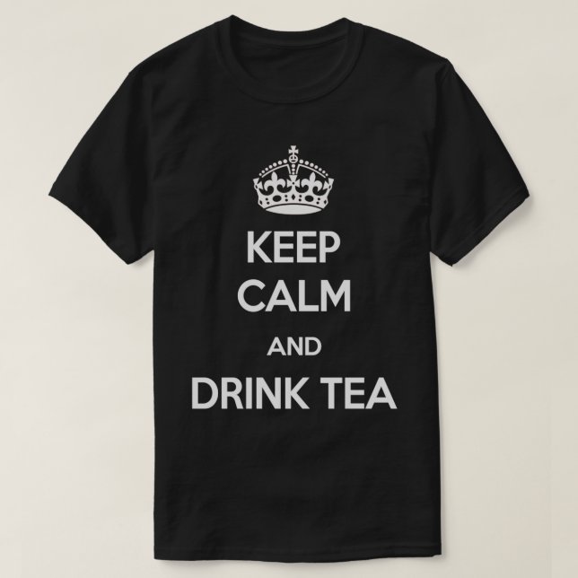 KEEP CALM AND DRINK TEA 1 T-Shirt (Design Front)