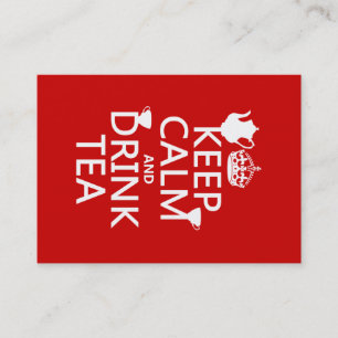 Keep Calm and Drink Tea - All Colors Business Card