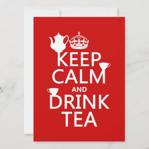 Keep Calm and Drink Tea - All Colors Personalized Invitations