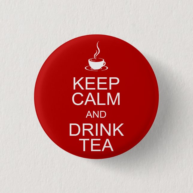 Keep Calm and Drink Tea Button (Front)
