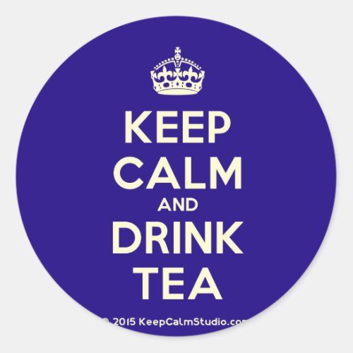 Keep Calm and Drink Tea Classic Round Sticker