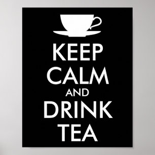 KEEP CALM and DRINK TEA - cup of tea Poster