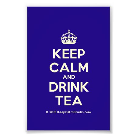 Keep Calm And Drink Tea Photo Print