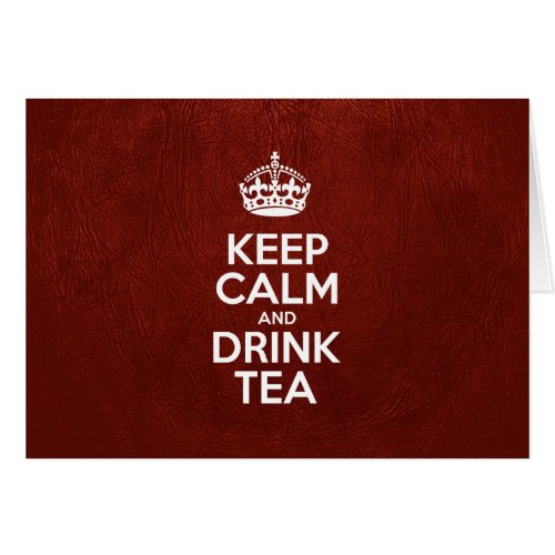 Keep Calm and Drink Tea Red Leather Crown