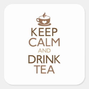 Keep Calm and Drink Tea Square Sticker