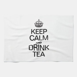 KEEP CALM AND DRINK TEA TOWEL