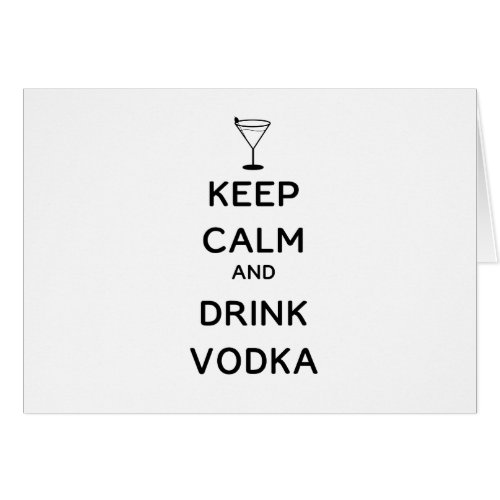 Keep Calm and Drink Vodka