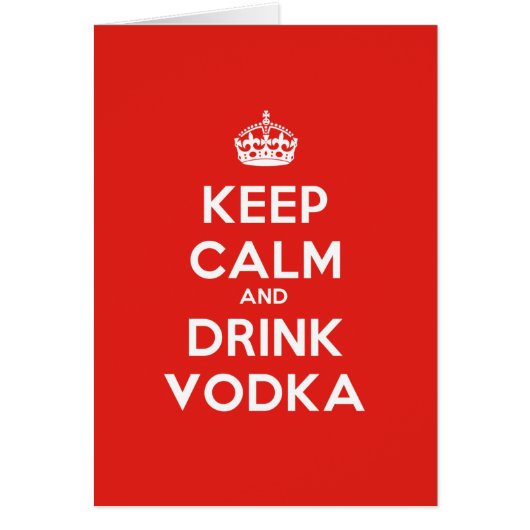 KEEP CALM AND DRINK VODKA (Front)