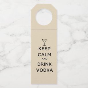 Keep Calm and Drink Vodka Bottle Hanger Tag