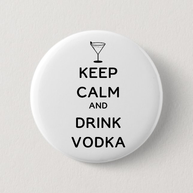 Keep Calm and Drink Vodka Button (Front)