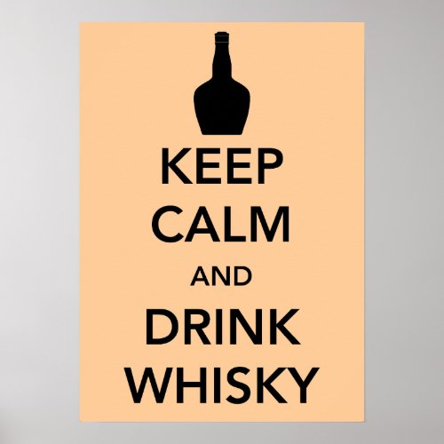 Keep Calm and Drink Whisky Poster