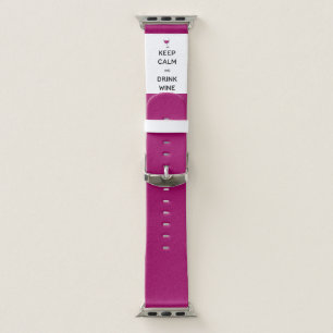 Keep Calm and Drink Wine Apple Watch Band