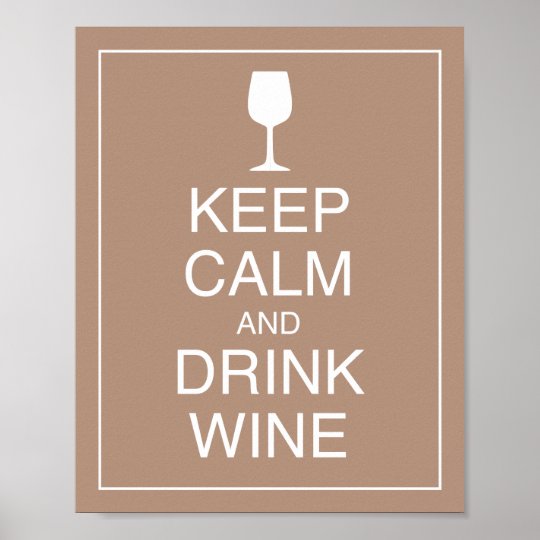Keep Calm and Drink Wine Art Poster Print
