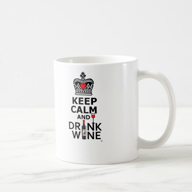 Keep Calm and Drink Wine Coffee Mug (Right)