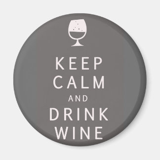 Keep Calm and Drink Wine Magnet