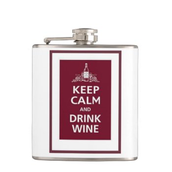 "keep Calm And Drink Wine" On The Go Wine Flask by CreativeContribution at Zazzle