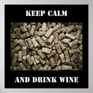 Keep Calm And Drink Wine Poster