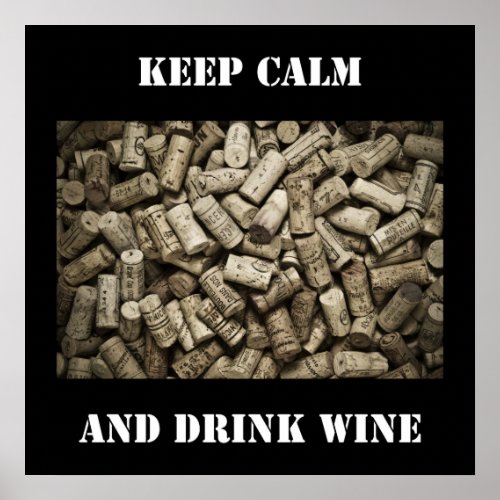 Keep Calm And Drink Wine Poster