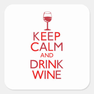 Keep Calm and Drink Wine Square Sticker
