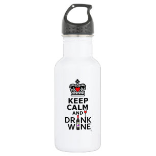 Keep Calm and Drink Wine Water Bottle