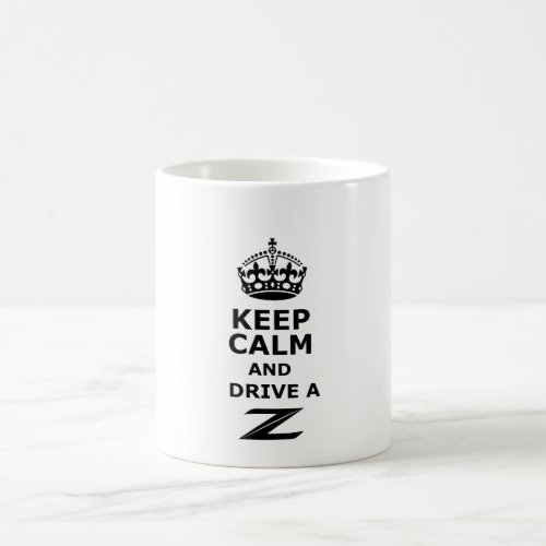 Keep Calm and Drive a Z Coffee Mug