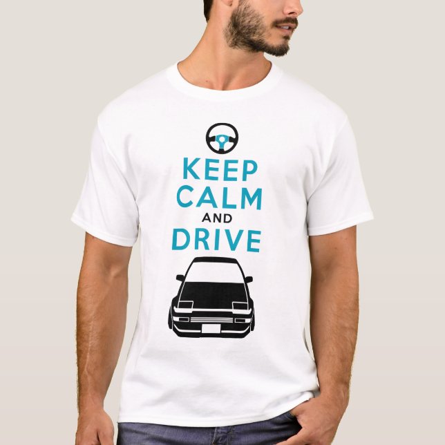 Keep Calm and Drive -AE86- /version3 T-Shirt (Front)