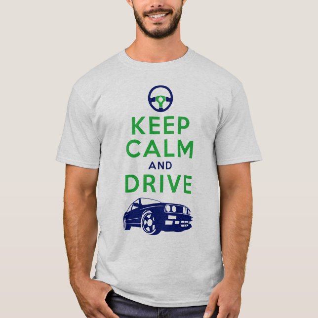 Keep Calm and Drive -M3- /version4 T-Shirt (Front)