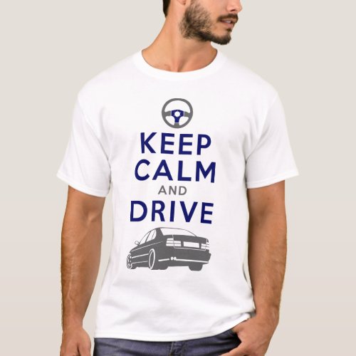 Keep Calm and Drive _M5_ version3 T_Shirt