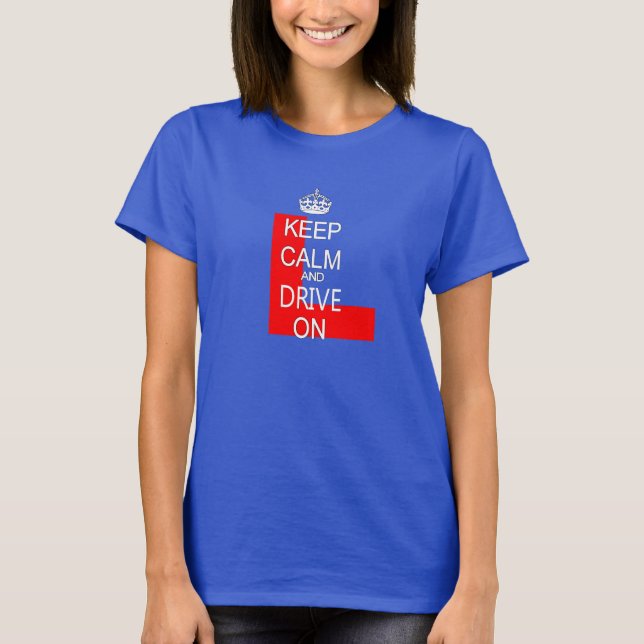Keep Calm and Drive on L plate T-Shirt (Front)