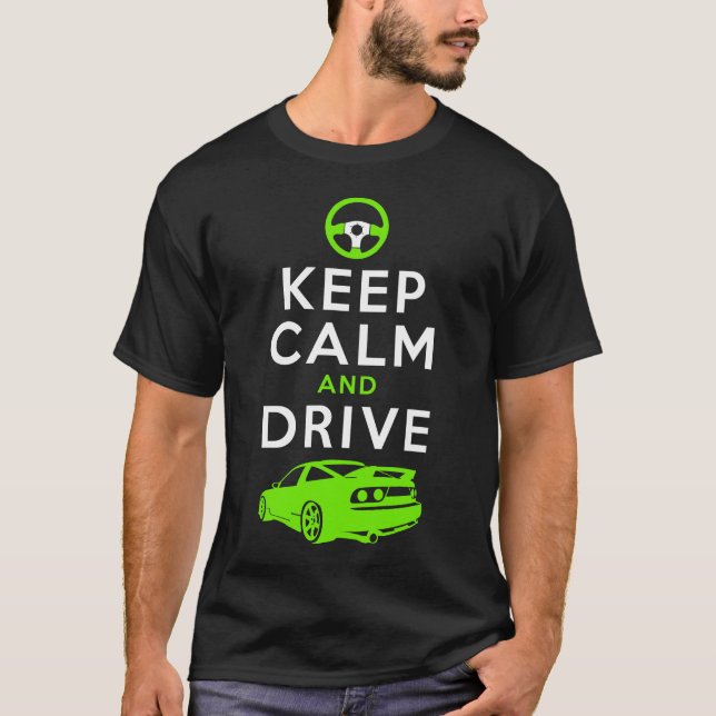 Keep Calm and Drive -S13- /version2 T-Shirt (Front)