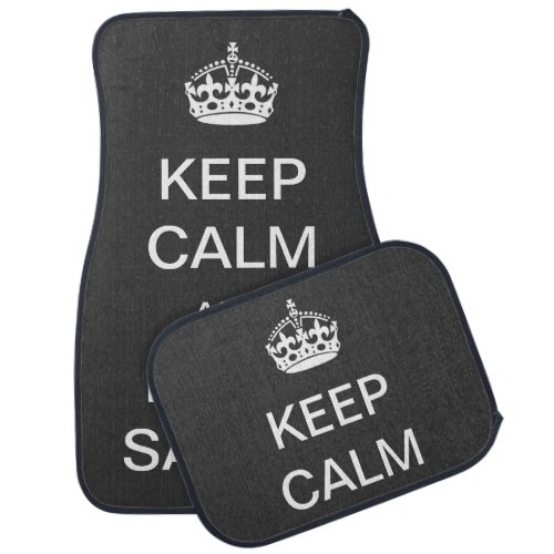 Keep Calm and Drive Safely Car Mat