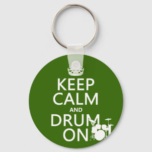 Keep Calm and Drum On (any background color) Keychain
