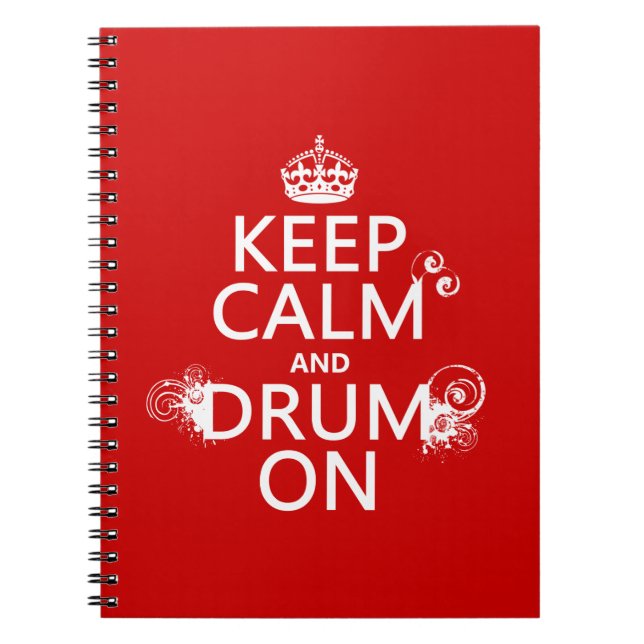 Keep Calm and Drum On (any background color) Notebook (Front)