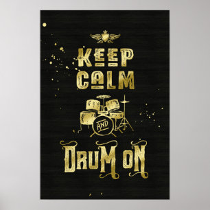 Keep Calm and Drum On Gold Grunge Typography Poster