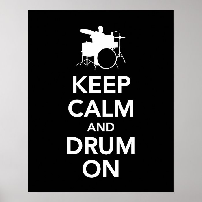 Keep Calm and Drum On print or poster