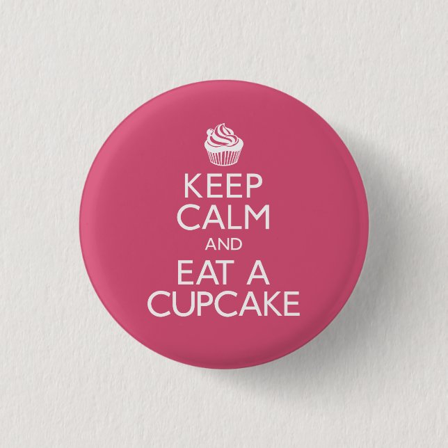 Keep Calm and Eat A Cupcake Button (Front)