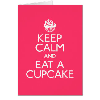 Keep Calm and Eat A Cupcake Cards